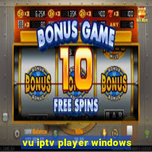 vu iptv player windows